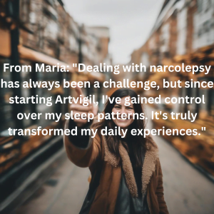Maria recounts her experience with Artvigil, emphasizing its role in controlling narcolepsy symptoms