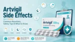 Artvigil 150mg side effects infographic showing common reactions like headache, nausea, insomnia, dry mouth, and safety tips.