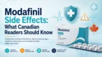 Modafinil side effects Canada guide showing common reactions, serious warning signs, medicine interactions, and Canadian safety information.